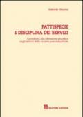 Fattispecie e disciplina dei servizi. Contributo alla riflessione giuridica sugli istituti della società post-industriale