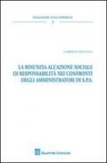 La rinunzia all'azione sociale di responsabilità nei confronti degli amministratori di S.P.A.