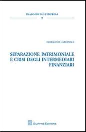 Separazione patrimoniale e crisi degli intermediari finanziari