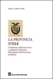 La provincia utile. Contenzioso, difensore civico e risoluzione alternativa delle dispute nella Provincia di Milano