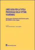 Linee guida per la tutela processuale delle vittime vulnerabili. Working paper sull'attuazione della decisione quadro 2001/220/GAI in Italia e Spagna