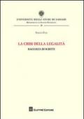 La crisi della legalità. Raccolta di scritti