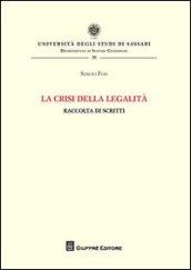 La crisi della legalità. Raccolta di scritti