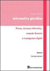 Informatica giuridica. Privacy, sicurezza informatica, computer forensics e investigazioni digitali. 2.