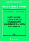 Distretti industriali e cluster tecnologici. Strategie emergenti di valorizzazione della ricerca e dell'innovazione