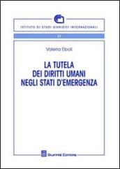 La tutela dei diritti umani negli stati di emergenza