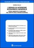 I servizi di interesse economico generale. Stato, mercato e welfare nel diritto dell'Unione europea