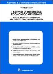 I servizi di interesse economico generale. Stato, mercato e welfare nel diritto dell'Unione europea