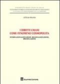 I diritti umani come fenomeno cosmopolita. Internazionalizzazione, regionalizzazione, specificazione