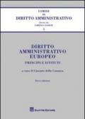 Diritto amministrativo europeo. Principi e istituti