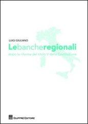 Le banche regionali dopo la riforma del titolo V della Costituzione