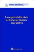 Responsabilità civile nell'intermediazione assicurativa. Atti (Verona, 4 giugno 20101)