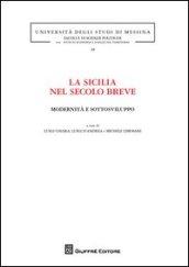 La Sicilia nel secolo breve. Modernità e sottosviluppo