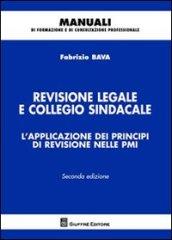 Revisione legale e collegio sindacale. L'applicazione dei principi di revisione nelle PMI