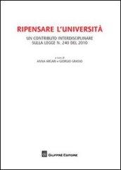 Ripensare l'Università. Un contributo interdisciplinare sulla legge n.240 del 2010