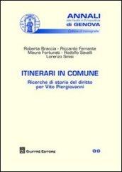 Itinerari in comune. Ricerche di storia del diritto per Vito Piergiovanni