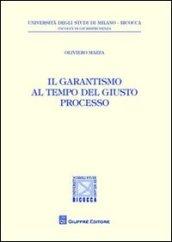 Il garantismo al tempo del giusto processo