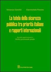 La tutela della sicurezza pubblica tra priorità italiane e rapporti internazionali