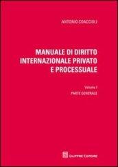 Manuale di diritto internazionale privato e processuale: 1