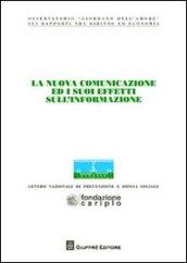 La nuova comunicazione ed i suoi effetti sull'informazione. Atti del Congresso (Milano, 22-23 settembre 2010)