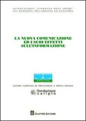 La nuova comunicazione ed i suoi effetti sull'informazione. Atti del Congresso (Milano, 22-23 settembre 2010)