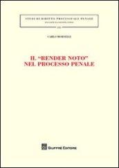 Il «render noto» nel processo penale