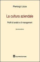 La cultura aziendale. Profili di analisi e di management