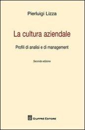 La cultura aziendale. Profili di analisi e di management