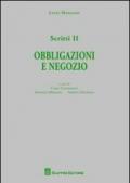 Scritti. 2.Obbligazioni e negozio