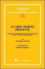 Le aree marine protette. Funzione amministrativa e nuovi strumenti per lo «sviluppo sostenibile»