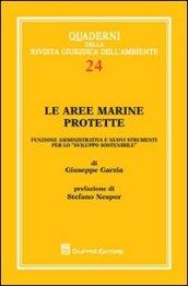 Le aree marine protette. Funzione amministrativa e nuovi strumenti per lo «sviluppo sostenibile»