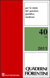 Quaderni fiorentini per la storia del pensiero giuridico moderno: 40