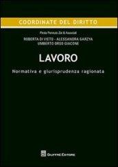 Lavoro. Normativa e giurisprudenza ragionata