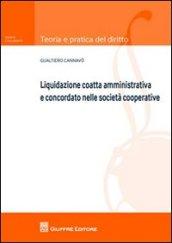 Liquidazione coatta amministrativa e concordato nelle società cooperative