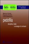 Pedofilia. Disciplina, tutele e strategie di contrasto