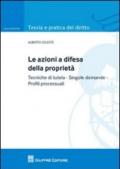 Le azioni a difesa della proprietà. tecniche di tutela. Singole domande. Profili processuali