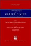 La giurisprudenza sul codice civile. Coordinata con la dottrina. Libro I: Delle persone e della famiglia. Artt. 1-78