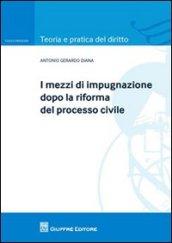 I mezzi di impugnazione dopo la riforma del processo civile