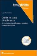 Guida in stato di ebbrezza. Accertamento del reato, sanzioni e cause estintive