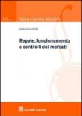 Regole, funzionamento e controlli dei mercati