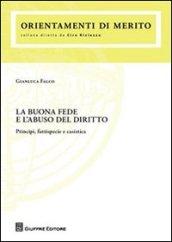 La buona fede e l'abuso del diritto. Principi, fattispecie e casistica