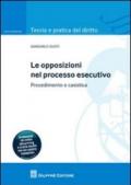 Le opposizioni nel processo esecutivo. Procedimento e casistica