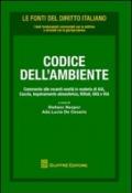 Codice dell'ambiente. Commento alle recenti novità in materia di AIA, caccia, inquinamento atmosferico, rifiuti, VS e VIA