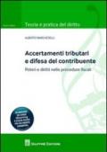 Accertamenti tributari e difesa del contribuente. Poteri e diritti nelle procedure fiscali