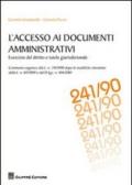 L'accesso ai documenti amministrativi. Esercizio del diritto e tutela giurisdizionale