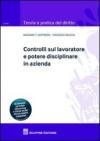 Controlli sul lavoratore e potere disciplinare in azienda