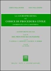 La giurisprudenza sul codice di procedura civile. Coordinata con la dottrina. Aggiornamento 2006-2010: 2\3