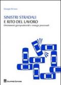 Sinistri stradali e rito del lavoro. Orientamenti giurisprudenziali e strategie processuali