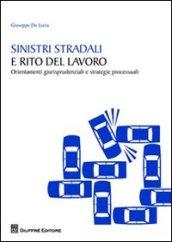 Sinistri stradali e rito del lavoro. Orientamenti giurisprudenziali e strategie processuali