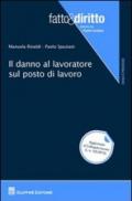 Il danno al lavoratore sul posto di lavoro